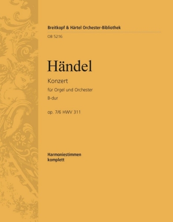 Konzert B-Dur op.7,6 HWV311 fr Orgel und Orchester Harmonie