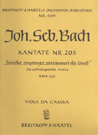 Zerreiet zersprenget zertrmmert die Gruft Kantate Nr.205 BWV205 Viola da gamba