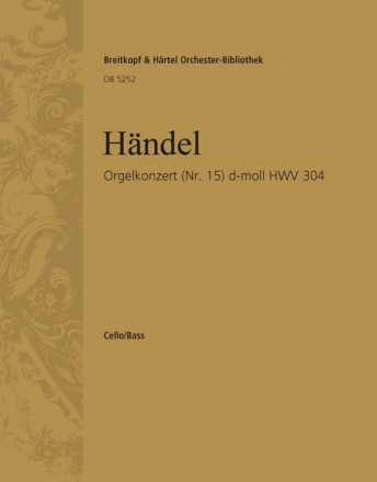 Konzert d-Moll Nr.15 HWV304 fr Orgel und Orchester Violoncello / Kontrabass