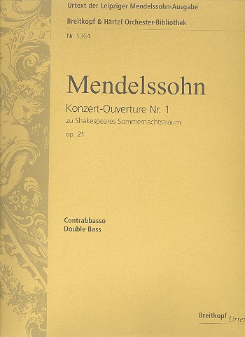 Konzert-Ouverture Nr.1 zu Shakespeares 'Sommernachtstraum' op.21 fr Orchester Kontrabass