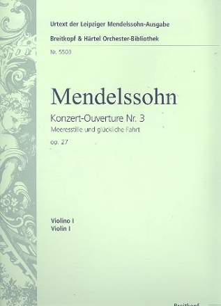 Konzert-Ouverture Nr.3 op.27 - Meeresstille und glckliche Fahrt fr Orchester Violine 1