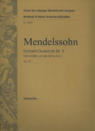 Konzert-Ouverture Nr.3 op.27 - Meeresstille und glckliche Fahrt fr Orchester Violoncello