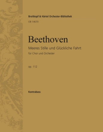 Meeres Stille und Glckliche Fahrt op.112 fr Chor und Orchester Kontrabass