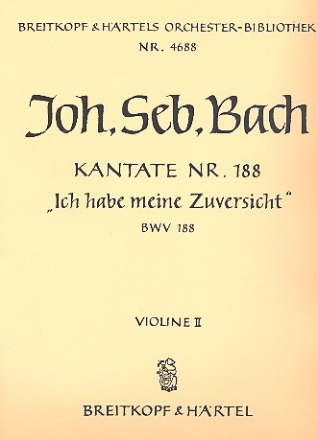 Ich habe meine Zuversicht Kantate Nr.188 BWV188 Violine 2