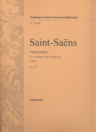 Havanaise E-Dur op.83 fr Violine und Orchester Violoncello