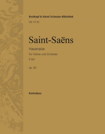 Havanaise E-Dur op.83 fr Violine und Orchester Kontrabass