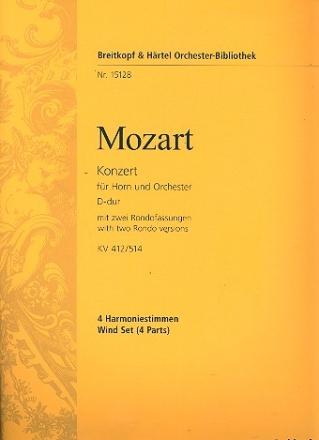 Konzert D-Dur Nr.1 KV412 (KV514) mit 2 Rondo-Fassungen fr Horn und Orchester Harmonie