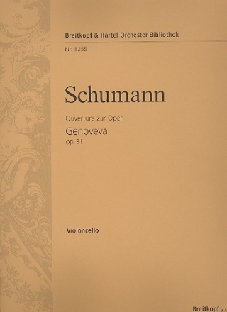 Ouvertre zur Oper Genoveva op.81 fr Orchester Violoncello