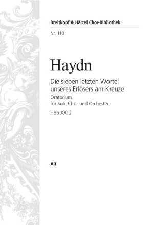 Haydn, Joseph 7 Worte des Erlsers Hob XX: 2 fr Soli, Chor und Orchester Chorstimme Alt