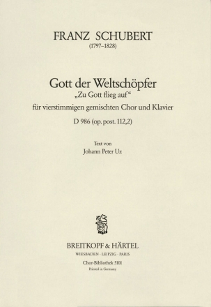 Gott, der Weltschpfer D 986 fr gem Chor und Klavier Chorpartitur