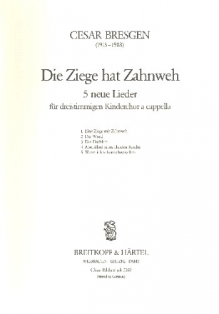 Die Ziege hat Zahnweh fr dreistimmigen Kinderchor a cappella Chorpartitur