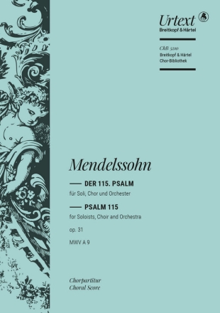 Mendelssohn Bartholdy, Felix Der 115. Psalm op. 31 fr Soli, gem Chor und Orchester Chorpartitur