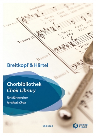 Breitkopf und Hrtel Chorbibliothek fr Mnnerchor (z.T. mit Klavier) Partitur