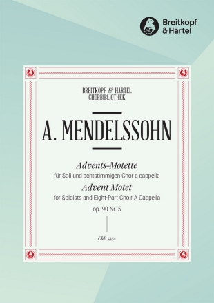 Mendelssohn, Arnold Adventsmotette op. 90/5 fr Soli und gem Chor Partitur