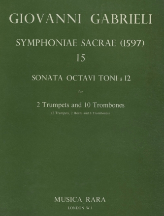 Sacrae Symphoniae (1597) Nr.15 fr 2 Trompeten und 10 Posaunen