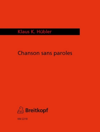 Hbler, Klaus K Chanson Sans Paroles fr Klarinett, Cello und Klavier Spielpartitur