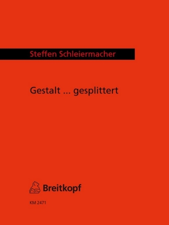 Gestalt ... gesplittert fr Klarinette, Cello und Klavier Spielpartitur