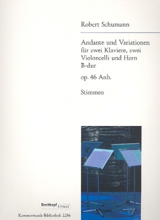 Andante und Variationen B-Dur op.46 Anh. fr Horn, 2 Violoncelli und 2 Klaviere Stimmen fr Horn und Violoncelli