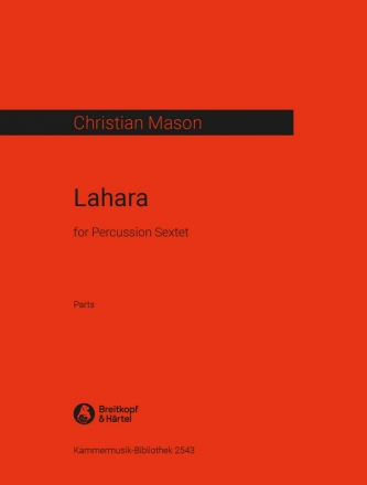 Mason, Christian Lahara for 6 percussion players Stimmensatz