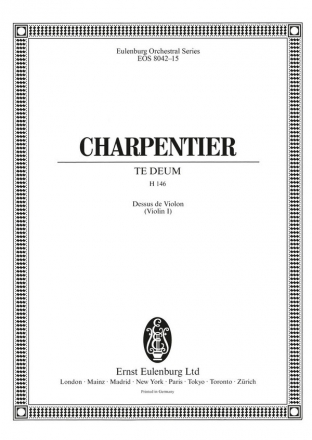 Charpentier, Marc-Antoine, Te Deum H 146 fr Soli, gem Chor und Orchester Violine 1