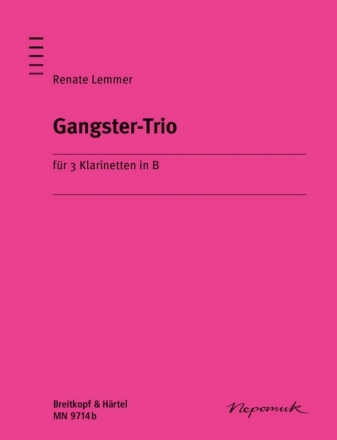 Gangster-Trio fr 3 Klarinetten 3 Spielpartituren