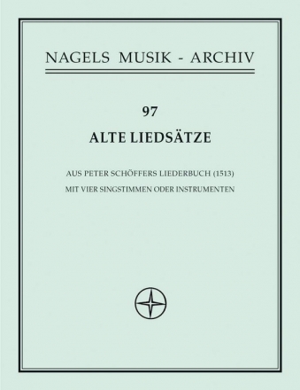 [Hrsg:] Gerhardt, Carl Alte Liedstze aus Peter Schffers Liederbuch von 1513 -12 Stze fr v