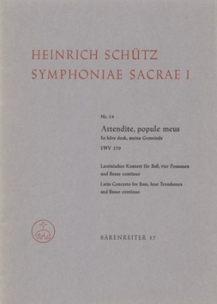 Attendite, popule meus - So hre doch, meine Gemeind Geistliches Konzert Nr. 14 aus 'Synphoniae sacrae I' (lateinisch/deu Partitur, Stimmensatz BSolo/4 Pos/Bc