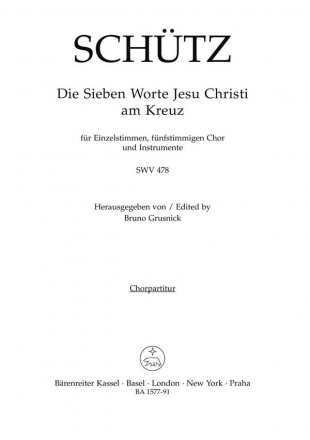 Die sieben Worte Jesu Christi am Kreuz Lesungsmusik zur Todesstunde Jesu SWV 478 Chorpartitur, Urtextausgabe GemCh: SATTB