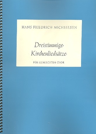 Dreistimmige Kirchenliedstze fr gem Chor (SAM) a dappella Partitur,  Archivkopie