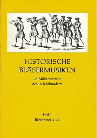 :Historische Blsermusiken I 25 Militrmrsche des 18. Jahrhunderts. Ausgabe nach den Originalhands Partitur, Stimmensatz, Sammelband 2 Ob/2 Klar/2 Fag/Trp