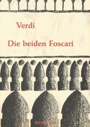 Die beiden Foscari - Der Doge von Venedig - I due Fos Oper in 3 Akten (deutsch) Klavierauszug