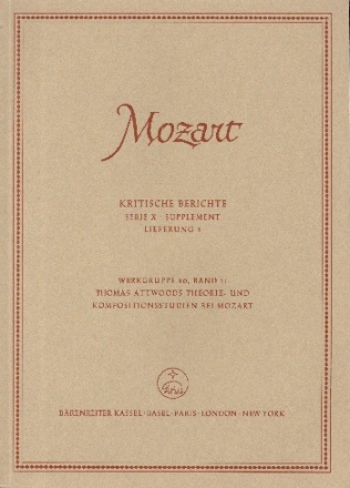 Neue Mozart-Ausgabe Serie 10 Band 30/1 HThomas Attwoods Theorie- und Kompositionsstudien bei KV506a Kritischer Bericht