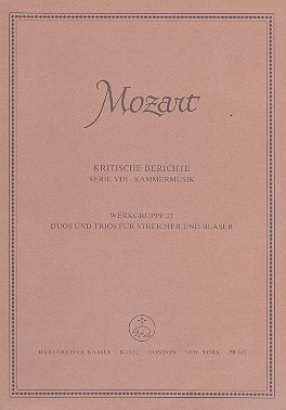 Smtliche Werke Serie 8 Werkgruppe 21 Duos und Trios fr Blser und Streicher Kritischer Bericht