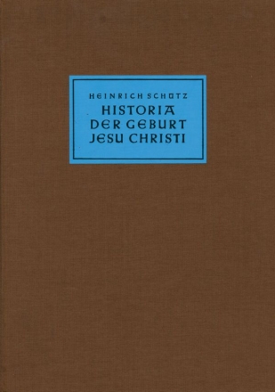 BA5953-01 Neue Ausgabe smtliche Werke Band 1 Historia der Geburt Jesu Christi SWV 435 Partitur,  gebunden