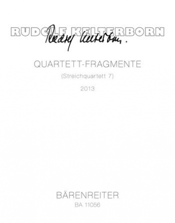 BA11056  Kelterborn, Quartett-Fragmente (Streichquartett 7) fr Streichquartett Partitur