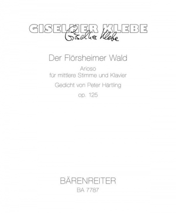 BA7787  Giselher Klebe, Der Flrsheimer Wald op.125 fr mittlere Stimme und Klavier