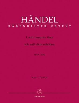 I will magnify thee / Ich will dich erhhen - HWV 250b Partitur, Urtextausgabe Soli/GemCh/Orch