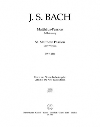 Matthus-Passion BWV244b Frhfassung fr Soli, gem Chor, 2 Orchester Viola 1 Chorus 1