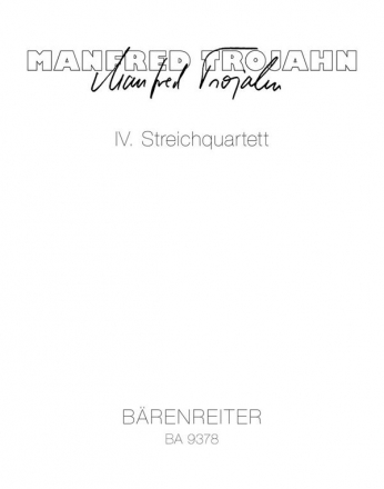 BA9378  Manfred Trojahn, Streichquartett Nr.4 (2009)  Partitur