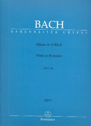 Messe h-Moll BWV232 fr Soli, gem Chor und Orchester Orgel