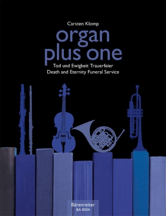 Organ plus one - Tod und Ewigkeit/Trauerfeier fr Orgel und Melodieinstrument Stimmen