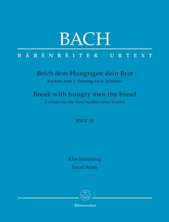 Brich dem Hungrigen dein Brot BWV39 Kantate Nr.39 BWV39 Klavierauszug