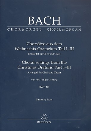 Chorstze aus dem Weihnachtsoratorium BWV248 Teil 1-3 fr gem Chor und Orgel Partitur (dt/en)