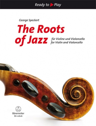 The Roots of Jazz fr Violine und Violoncello 2 Spielpartituren