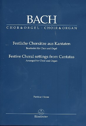 Festliche Chorstze aus Kantaten fr gem Chor und Orgel Partitur (dt/en)