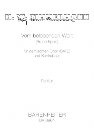 Zimmermann, Heinz Werner Vom belebenden Wort -Motette fr gemischten Chor (SATB) und Kontrabass GemCh-SATB/KB Chorpartitur, Stimme(n)