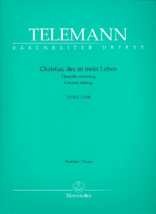 Christus der ist mein Leben TWV1:138 fr Soli, gem Chor und Orchester Partitur