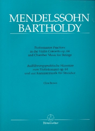 Auffhrungspraktische Hinweise zum Violinkonzert op.64 und zur Kammermusik fr Streicher (dt/en)