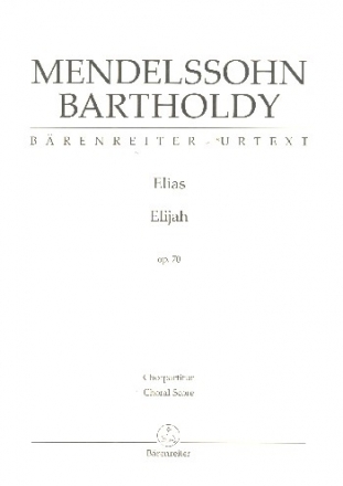 Elias op.70 fr Soli, gem Chor und Orchester Chorpartitur (dt/en)