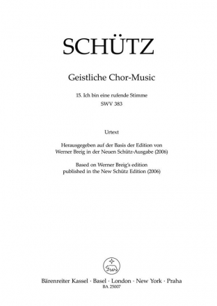 Ich bin eine rufende Stimme SWV383 fr gem Chor a cappella (Instrumente ad lib) Chorpartitur